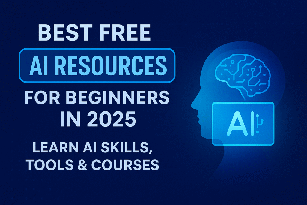 Best Free AI Resources for Beginners in 2025