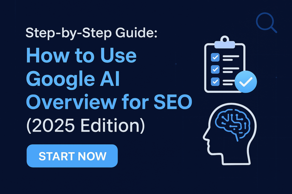 How to Use Google AI Overview for SEO